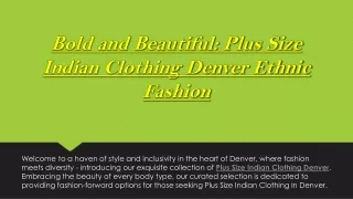 Bold and Beautiful Plus Size Indian Clothing Denver Ethnic Fashion