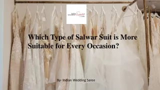 Which Type of Salwar Suit is More Suitable for Every Occasion?​
