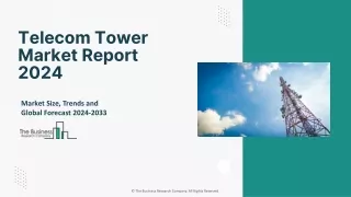 Telecom Tower Market Trends, Size, Growth And Forecast To 2033