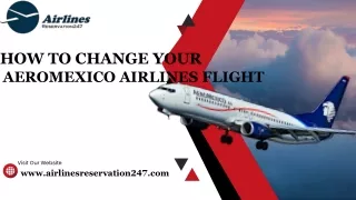 1-800-315-2771 |Aeromexico Airlines Flight Name Change Policy