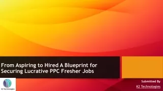 From Aspiring to Hired A Blueprint for Securing Lucrative PPC Fresher Jobs