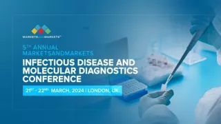 5th Annual MarketsandMarkets - Infectious Disease and Molecular Diagnostics Conference