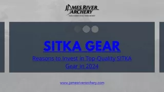 Reasons to Invest in Top-Quality SITKA Gear in 2024