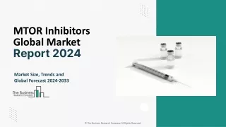 mTOR Inhibitors Market Size, Revenue Growth, Outlook By 2033