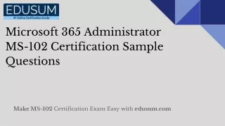 Microsoft 365 Administrator MS-102 Certification Sample Questions