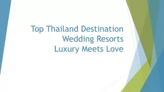 Top Thailand Destination Wedding Resorts Luxury Meets Love