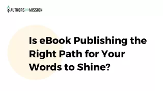 Is eBook Publishing the Right Path for Your Words to Shine