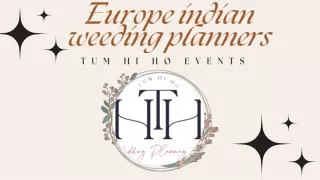 Europe indian weeding planners  Tum hi ho events