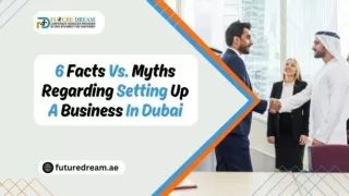 6 Facts Vs.Myths Regarding Setting Up A Business In Dubai