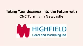 Taking Your Business into the Future with CNC Turning in Newcastle