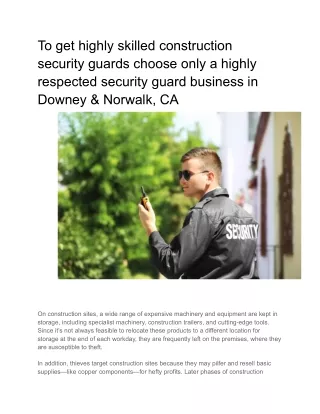 To get highly skilled construction security guards choose only a highly respected security guard business in Downey & No