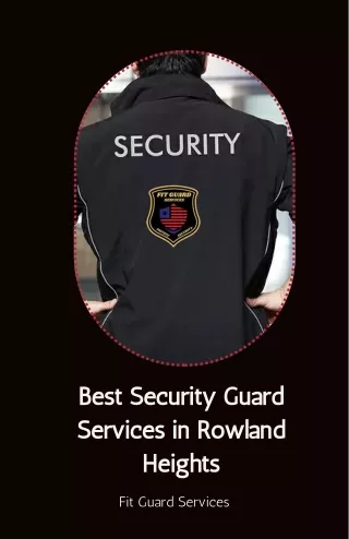 Best Security Guard Services in Rowland Heights