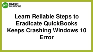 How To Fix QuickBooks Keeps Crashing Windows 10 Error