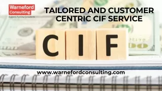 Tailored And Customer Centric Cif Service - Warneford Consulting