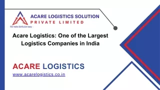 Acare Logistics One of the Largest Logistics Companies in India