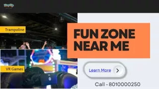 Fun Zone Near Me