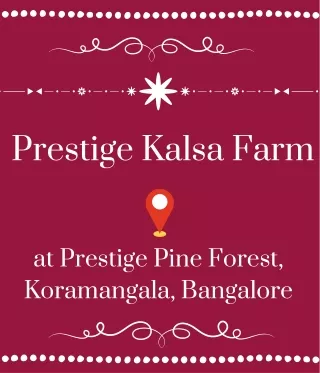 Prestige Pine Forest Kalsa Farm Koramangala Bengaluru.pdf