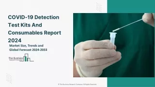 COVID-19 Detection Test Kits and Consumables Market Overview & Forecast To 2033