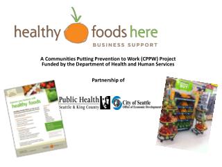A Communities Putting Prevention to Work (CPPW) Project Funded by the Department of Health and Human Services Partnershi