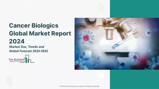 Cancer Biologics Global Market Growth, Trends, By Product Type, By Distribution Channel, By End User, Regional Outlook a