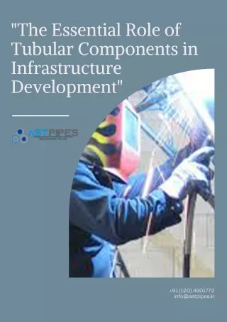 The Essential Role of Tubular Components in Infrastructure Development