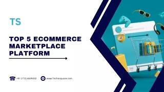 Top 5 ecommerce marketplace platform PPT