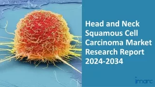 Head and Neck Squamous Cell Carcinoma Market 2024-2034