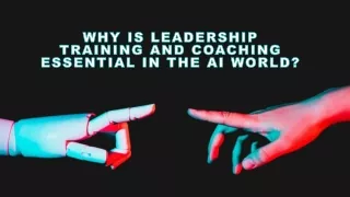 Why is leadership training and coaching essential in the AI world?