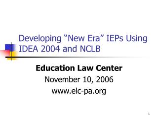 Developing “New Era” IEPs Using IDEA 2004 and NCLB