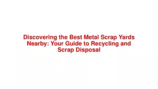 Discovering the Best Metal Scrap Yards Nearby Your Guide to Recycling and Scrap Disposal