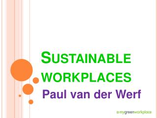 Sustainable workplaces
