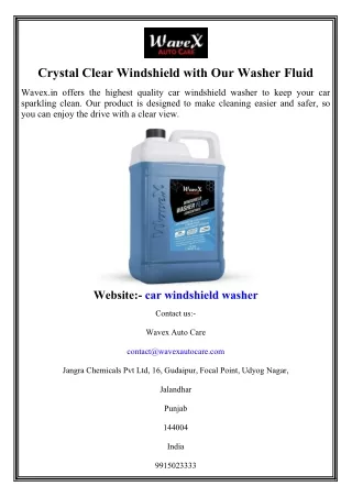 Crystal Clear Windshield with Our Washer Fluid