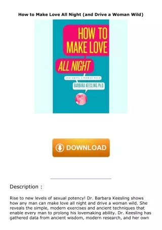 download✔ How to Make Love All Night (and Drive a Woman Wild)