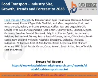 Food Transport Market – Industry Trends and Forecast to 2028