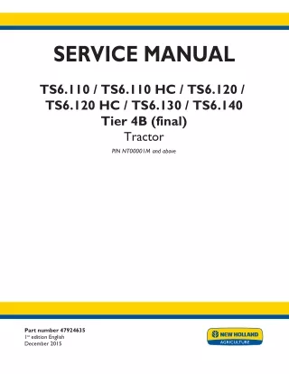 New Holland TS6.120 119 HP TIER 4B (final) engine, 4WD, and cab. Tractor Service Repair Manual (PIN NT00001M and above)