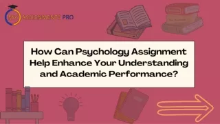 How Can Psychology Assignment Help Enhance Your Understanding and Academic Performance