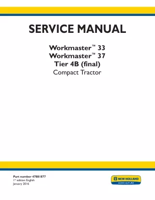 New Holland Workmaster™ 37 Tier 4B (final) Compact Tractor Service Repair Manual