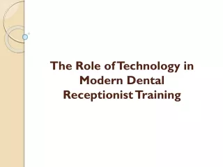 The Role of Technology in Modern Dental Receptionist Training