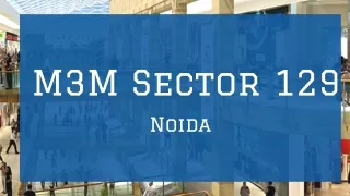 M3M Sector 129 Noida - Download PDF