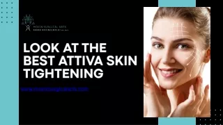 Look at the best Attiva Skin Tightening