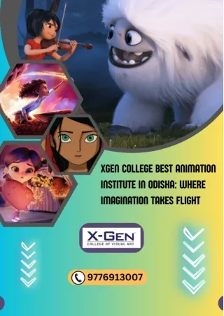 Xgen College Best Animation institute in Odisha Where Imagination Takes Flight