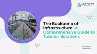 The Backbone of Infrastructure A Comprehensive Guide to Tubular Solutions