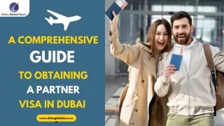 A Comprehensive Guide to Obtaining a Partner Visa in Dubai