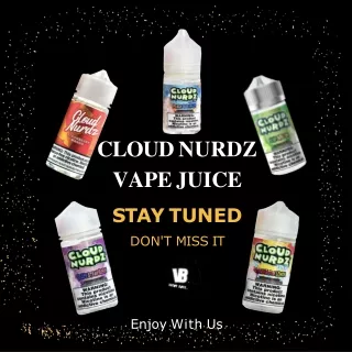 Cloud Nurdz  Vape Juice