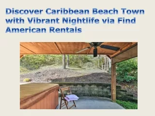 Discover Caribbean Beach Town with Vibrant Nightlife via Find American Rentals