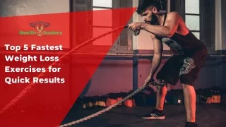Top 5 Fastest Weight Loss Exercises for Quick Results