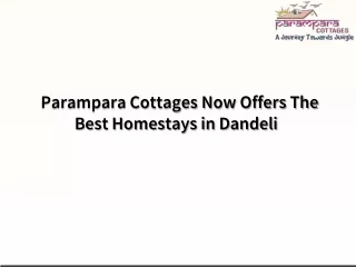 Parampara Cottages Now Offers The Best Homestays in Dandeli