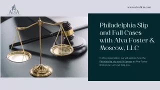 Philadelphia Slip and Fall Cases with Alva Foster & Moscow LLC