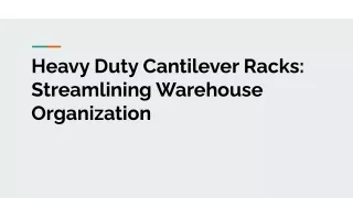 Heavy Duty Cantilever Racks_ Streamlining Warehouse Organization