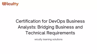 Certification for DevOps Business Analysts Bridging Business and Technical Requirements
